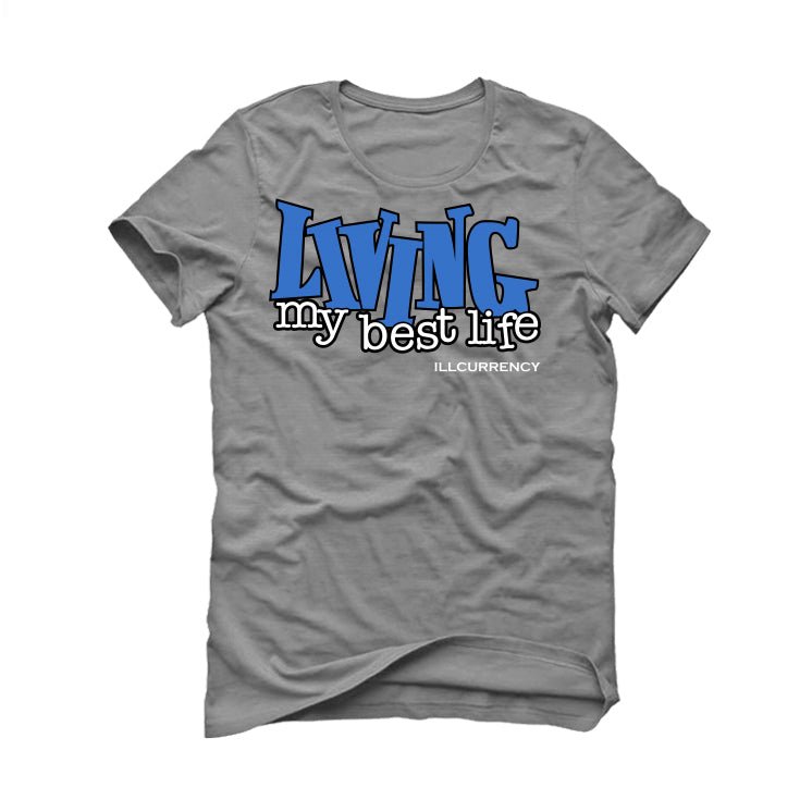Air Jordan 1 High OG “True Blue” Grey T-Shirt (LIVING MY BEST LIFE)