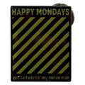 Happy Mondays Twistin My Melon Pin Badge