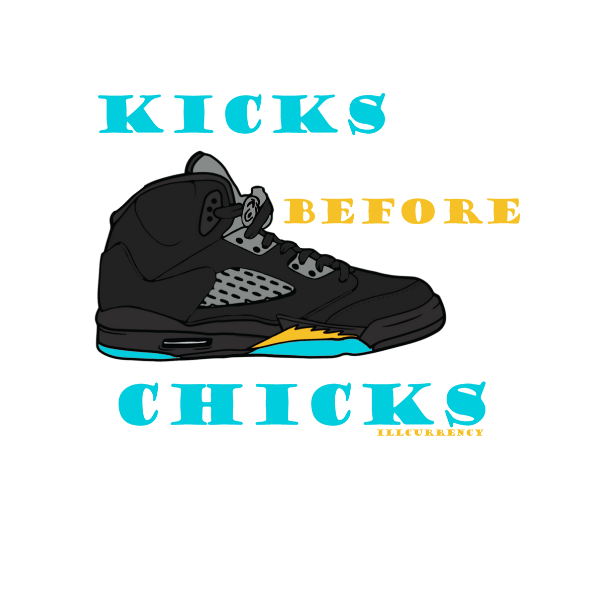 Air Jordan 5 Aqua - Black T-Shirt (KICKS BEFORE CHICKS)